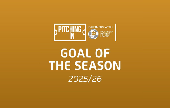 Choose your Northern Premier League Goal of the Season