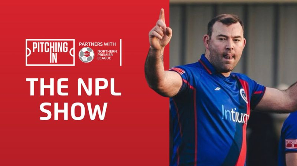 The NPL Show | Matt Rhead on turning pro at 28, winning at Wembley and returning to Kidsgrove as player/manager