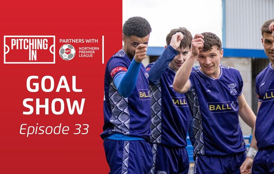 2025/26 NPL Goal Show: Episode 33